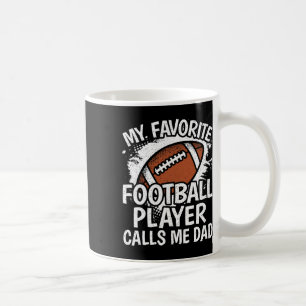 My Favourite Football Player Calls Me Dad American Coffee Mug