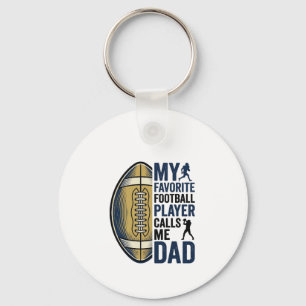 My Favourite Football Player Calls Me Dad Shirt De Keychain