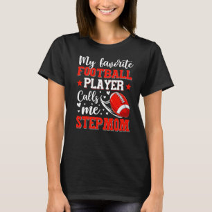 My Favourite Football Player Calls Me Stepmom Moth T-Shirt
