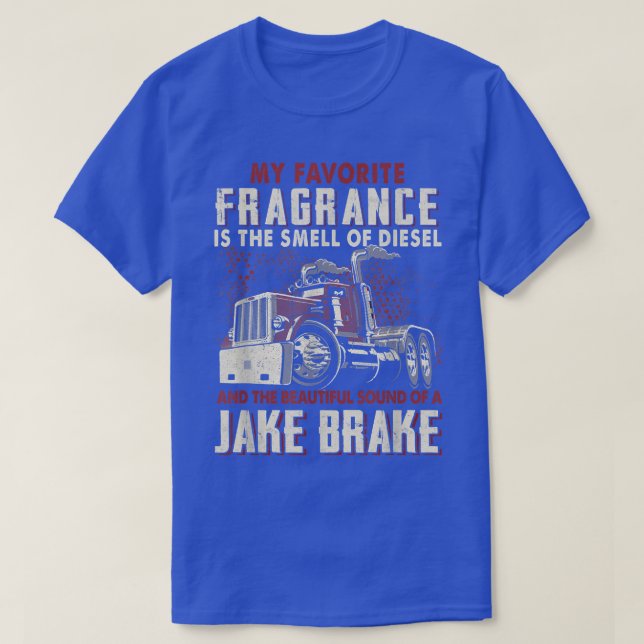 My Favourite Fragrance Is A Smell Of Diesel  Funny T-Shirt (Design Front)