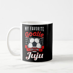My Favourite Goalie Calls Me Juju Soccer Player Gr Coffee Mug