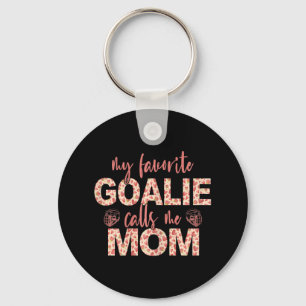 My Favourite Goalie Calls Me Mom Hockey Goalie  Keychain