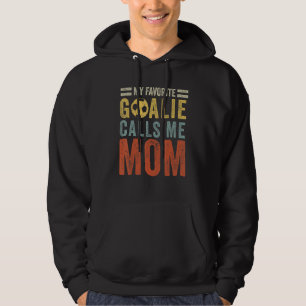 My Favourite Goalie Calls Me Mom Soccer Player Hoodie