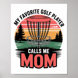 My Favourite Golf Player Calls Me Mom Pride Sport Poster