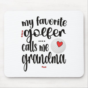 My Favourite Golfer Calls Me Grandma Golf Grandma Mouse Pad