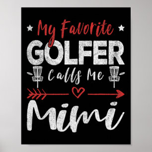 My Favourite Golfer Calls Me Mimi Disc Golf Frisbe Poster
