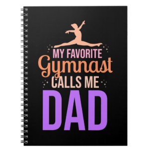 My Favourite Gymnast Calls Me Dad Notebook
