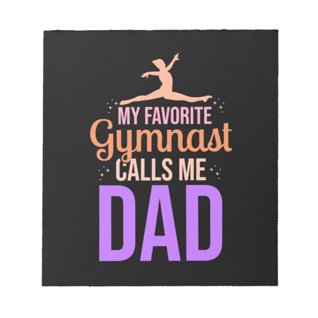 My Favourite Gymnast Calls Me Dad Notepad (Front)