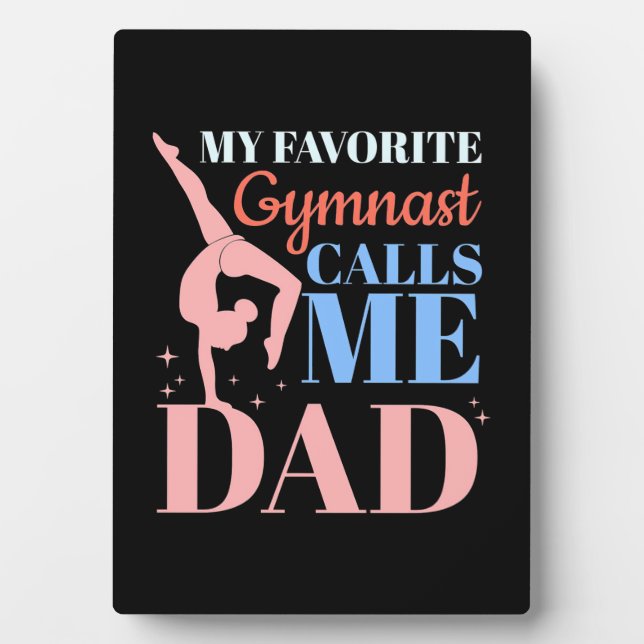 My Favourite Gymnast Calls Me Daddy Plaque (Front)