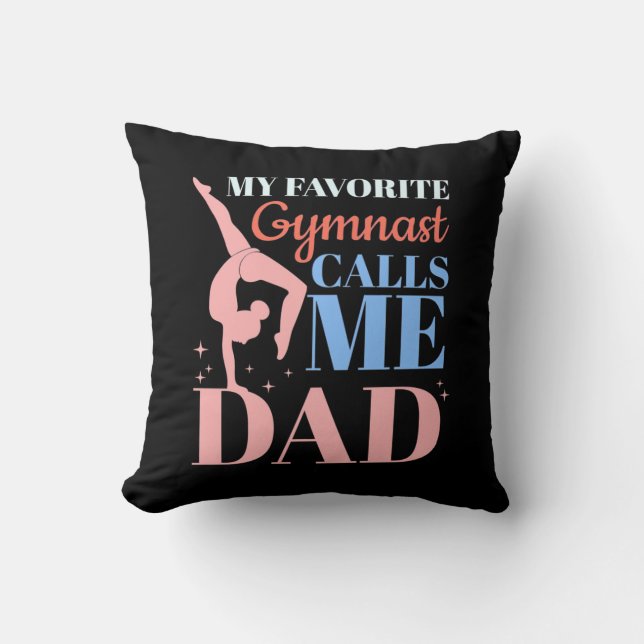 My Favourite Gymnast Calls Me Daddy Throw Pillow (Front)