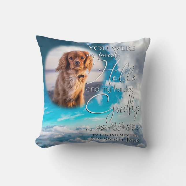 My Favourite Hello Clouds  Pet Memorial Your PHOTO Throw Pillow (Front)
