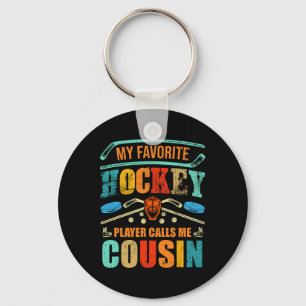 My Favourite Hockey Player Calls Me Cousin Father& Keychain