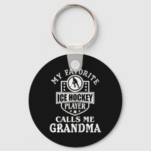 My Favourite Hockey Player Calls Me Grandma Ice Ho Keychain