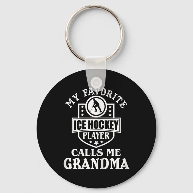 My Favourite Hockey Player Calls Me Grandma Ice Ho Keychain (Front)