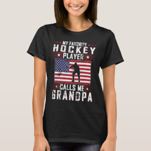 My Favourite Hockey Player Calls Me Grandpa Father T-Shirt