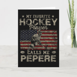 My Favourite Hockey Player Calls Me Pepere Father& Card