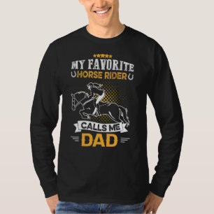 My Favourite Horse Rider Calls Me Dad Horse T-Shirt