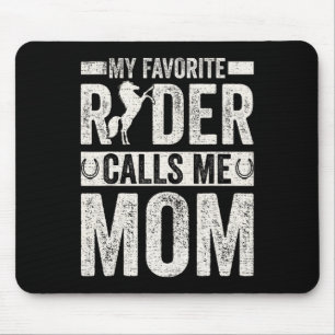 My Favourite Horse Rider Calls Me Mom Funny Horseb Mouse Pad