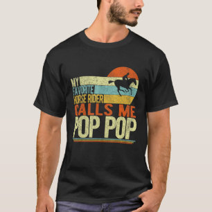 My Favourite Horse Rider Calls Me Pop Pop Grandpa T-Shirt