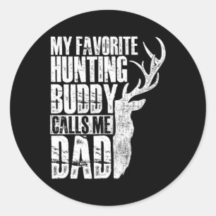 My Favourite Hunting Buddy Calls Me Dad - Deer Ani Classic Round Sticker