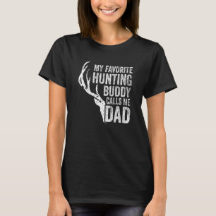 My Favourite Hunting Buddy Calls Me Dad Deer Hunt T-Shirt