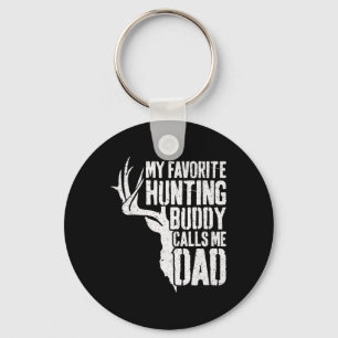 My Favourite Hunting Buddy Calls Me Dad Deer Hunte Keychain