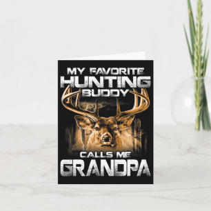 My Favourite Hunting Buddy Calls Me Grandpa Card