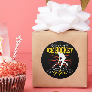 My Favourite Ice Hockey Player Calls Me Mom Funny Classic Round Sticker