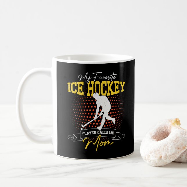 My Favourite Ice Hockey Player Calls Me Mom Funny Coffee Mug (With Donut)