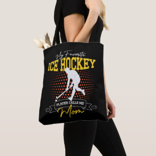 My Favourite Ice Hockey Player Calls Me Mom Funny Tote Bag
