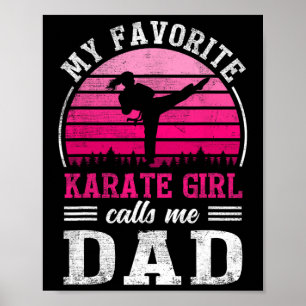 My Favourite Karate Girl Calls Me Dad Father's Day Poster