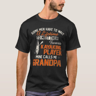 My Favourite Kayaking Player Calls Me Grandpa Kaya T-Shirt