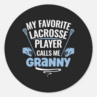My Favourite Lacrosse Player Calls Me Granny  Classic Round Sticker