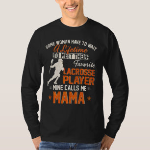 My Favourite Lacrosse Player Calls Me Mama Funny L T-Shirt