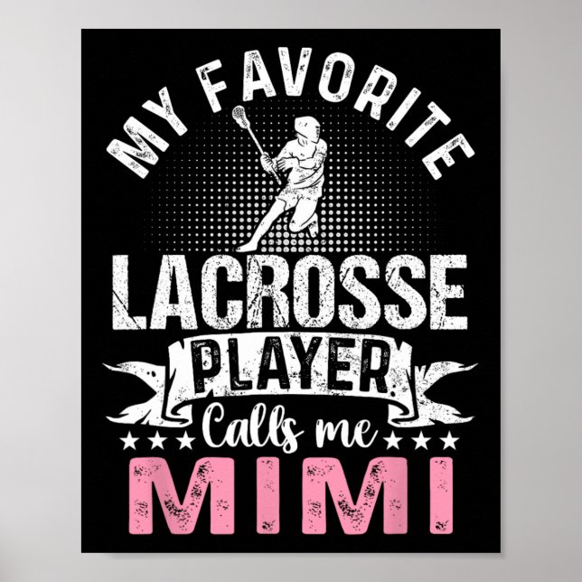 My Favourite Lacrosse Player Calls Me Mimi Funny  Poster (Front)