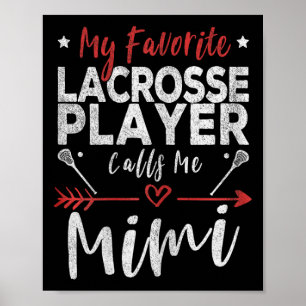 My Favourite Lacrosse Player Calls Me Mimi Lacross Poster