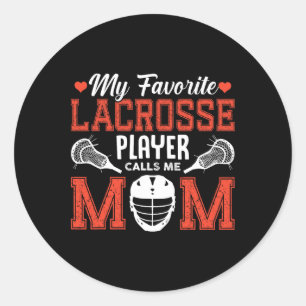 My Favourite Lacrosse Player Calls Me Mom Classic Round Sticker