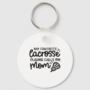 My Favourite Lacrosse Player Calls Me Mom Cute Fun Keychain