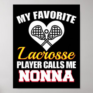 My Favourite Lacrosse Player Calls Me Nonna Funny  Poster