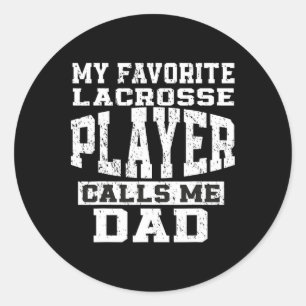 My Favourite Lacrosse Player Callsme Dad Fathers D Classic Round Sticker