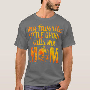 My Favourite Little Ghoul Calls Me Mom Halloween T-Shirt