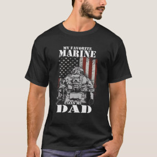 My Favourite Marine Calls Me Dad Father's Day Mar T-Shirt