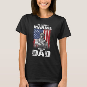 My Favourite Marine Calls Me Dad Father's Day T-Shirt