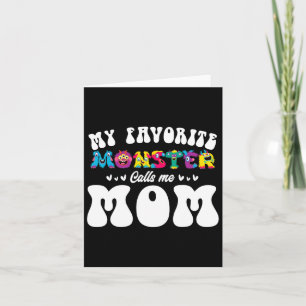 My Favourite Monster Calls Me Mom Fun Mother Hallo Card