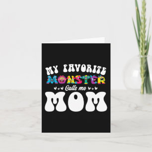 My Favourite Monster Calls Me Mom Fun Mother Hallo Card