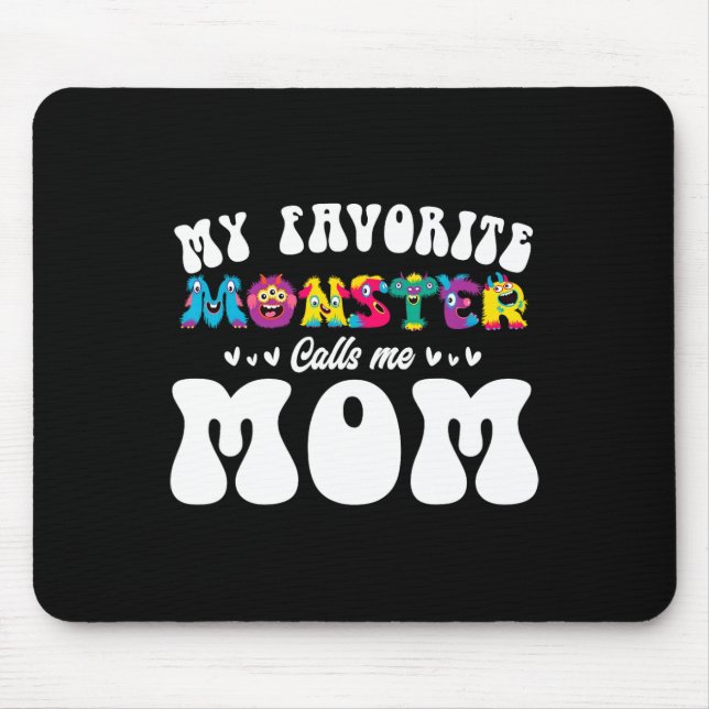 My Favourite Monster Calls Me Mom Fun Mother Hallo Mouse Pad (Front)