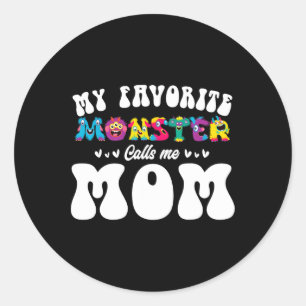 My Favourite Monster Calls Me Mom Funny Mother Hal Classic Round Sticker