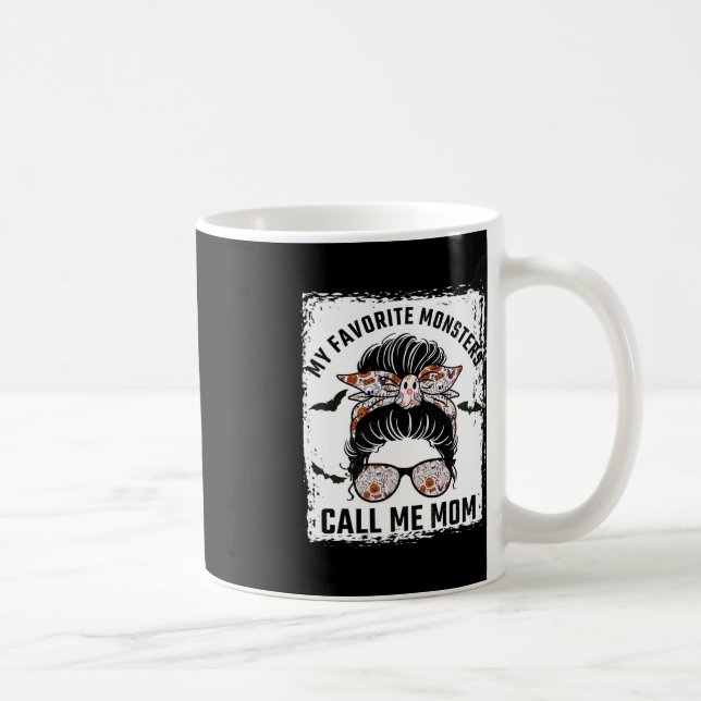 My Favourite Monsters Call Me Mom Messy Bun Mom Ha Coffee Mug (Right)