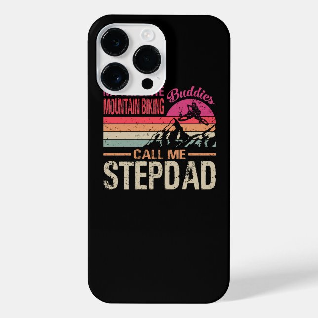 My Favourite Mountain Biking Buddies Call Me Stepd iPhone Case (Back)