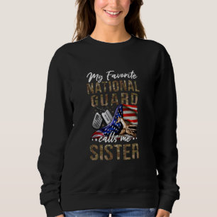 My Favourite National Guard Calls Me Sister Nation Sweatshirt